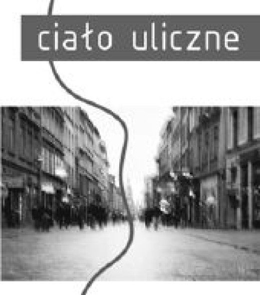 "Ciało uliczne" w CK Dworek Białoprądnicki