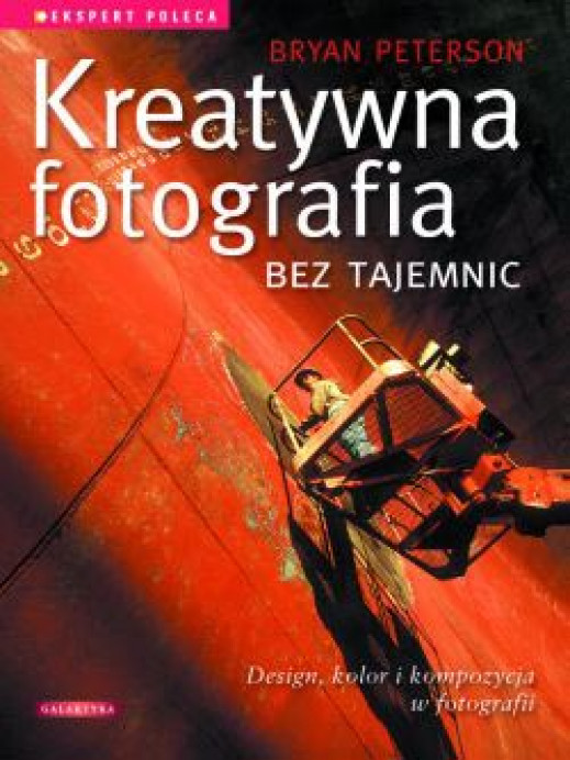 "Kreatywna fotografia bez tajemnic" - fragmenty książki
