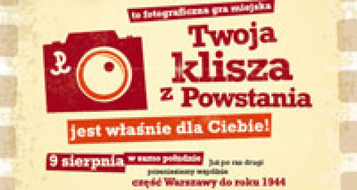 Twoja klisza z Powstania - gra miejska po raz drugi