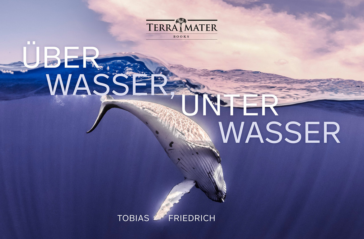 Tobias Friedrich, książka "Uber Wasser, Unter Wasser", laureat Underwater Photography Book Of The Year 2019