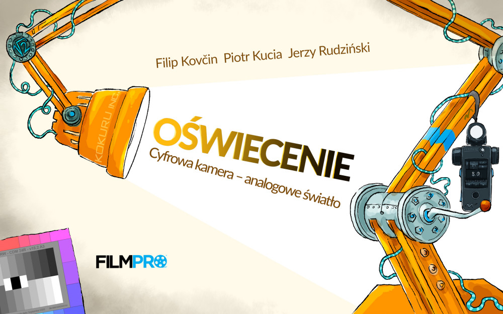 "Oświecenie. Cyfrowa kamera - analogowe światło" - podręcznik operatora filmowego