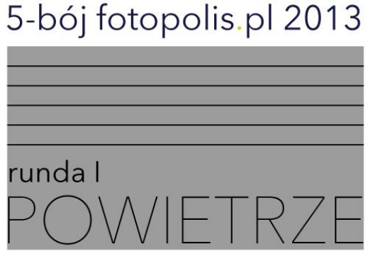 5-bój fotopolis.pl 2013 - wyniki I rundy