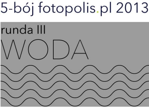 5-bój fotopolis.pl 2013, runda III: Woda
