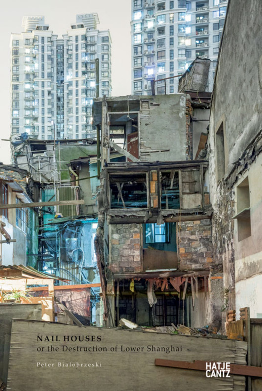 Peter Bialobrzeski Nail Houses, Hatje Cantz 2014