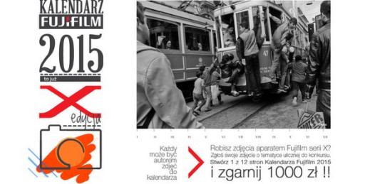 Zostań autorem zdjęcia do kalendarza Fujifilm na 2015 rok