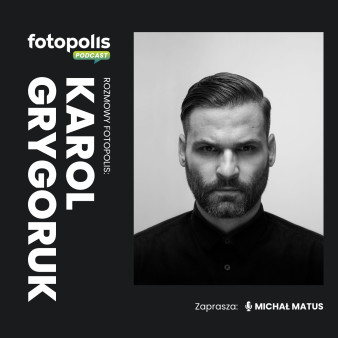 &quot;Byle nie przekroczyć granicy” - rozmowa z dokumentalistą Karolem Grygorukiem [PODCAST]