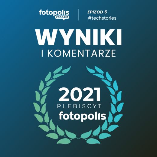Plebiscyt fotopolis 2021 - wyniki i komentarze [PODCAST]