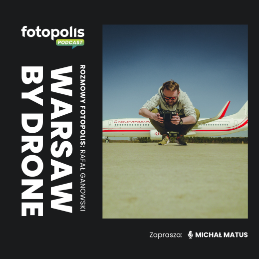 Warsaw By Drone, czyli z głową w chmurach (Podcast)