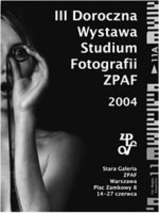 III Doroczna Wystawa Studium Fotografii ZPAF 2004