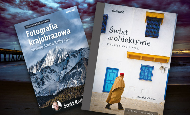 “Świat w obiektywie” i “Fotografia krajobrazowa” - nowe ciekawe podręczniki do fotografii na rynku