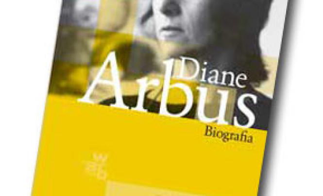 Patricia Bosworth "Diane Arbus. Biografia"
