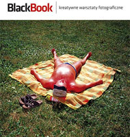 Kreatywne Warsztaty Fotograficzne BlackBook dla początkujących i zaawansowanych