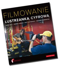 "Filmowanie lustrzanką cyfrową" - recenzja