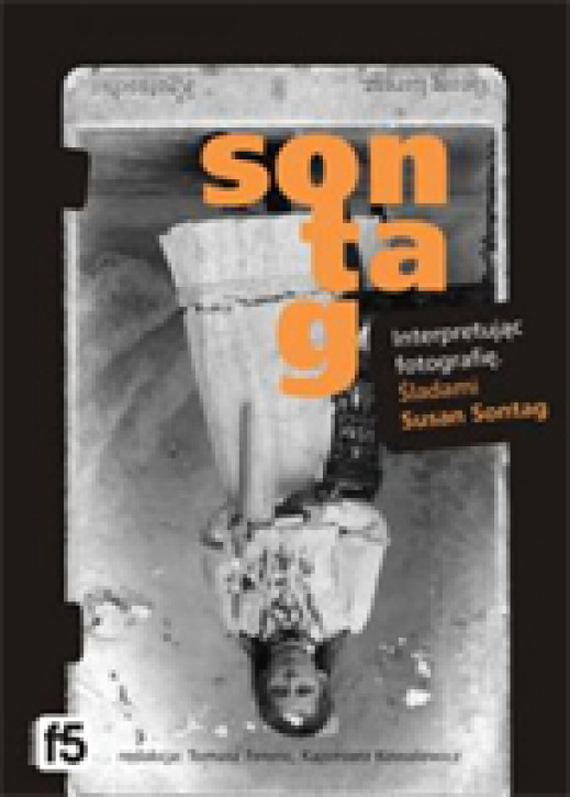 "Interpretując fotografię. Śladami Susan Sontag" - prezentacja książki