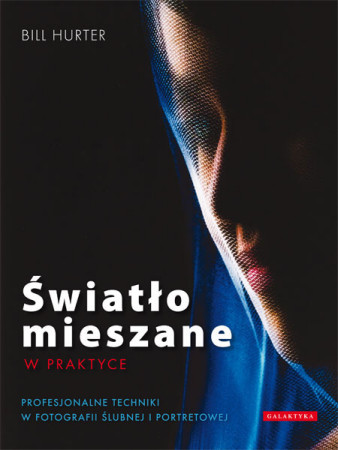 Premiera książki &quot;Światło mieszane w praktyce&quot;