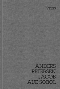 Anders Petersen &amp; Jacob Aue Sobol &quot;Veins&quot; - recenzja