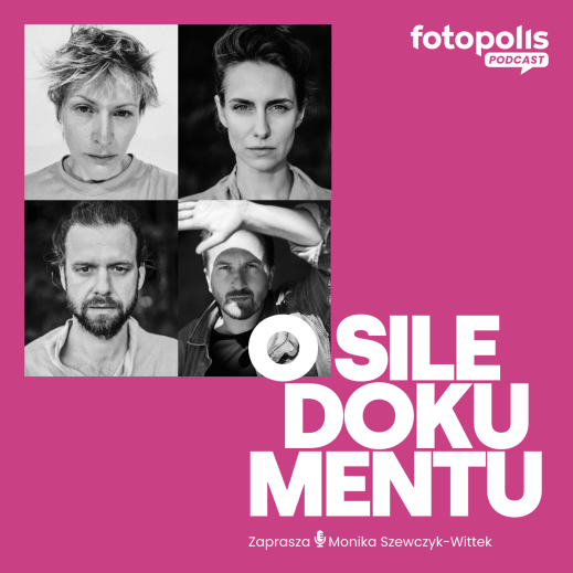O sile dokumentu. Kacper Czubak, Ala Lesiak, Adam i Dyba Lach [Podcast]